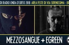 Sabato 25 agosto 2018: MezzoSangue + E Green.
