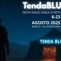 Tenda Blu: il programma alla Festa di Radio Onda d’Urto!